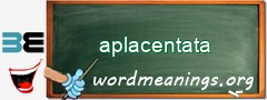 WordMeaning blackboard for aplacentata